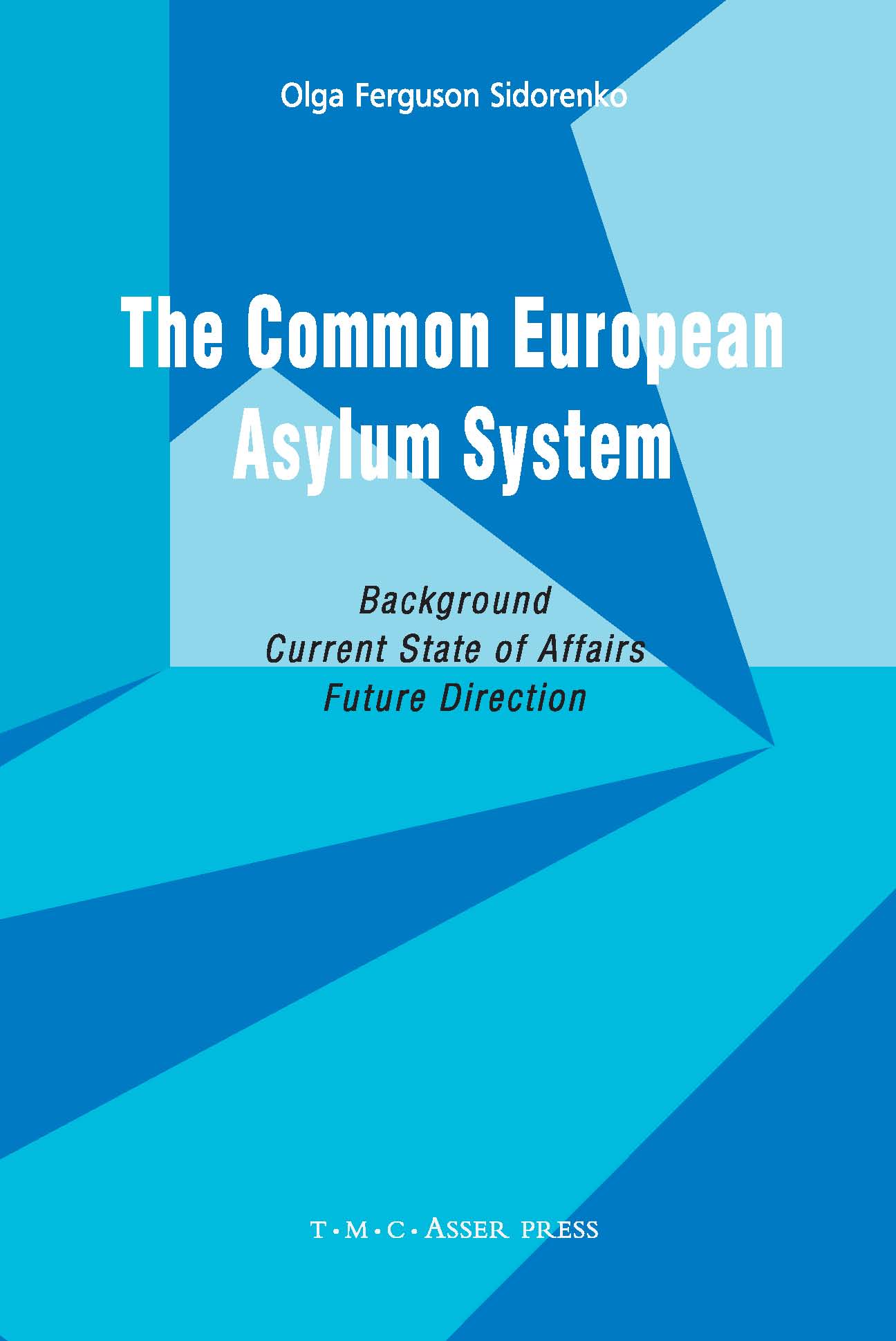 The Common European Asylum System - Background, Current State of Affairs, Future Direction